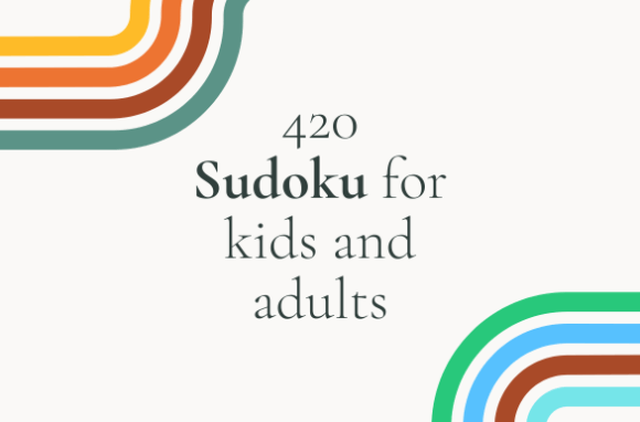 420 Sudoku for Kids and Adults: A Fun and Educational Puzzle for All Ages
